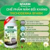 Chế phẩm nấm đối kháng Trichoderma SFARM với nhiều công dụng