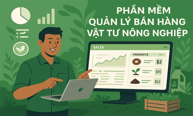 Top phần mềm quản lý bán hàng vật tư nông nghiệp hiệu quả